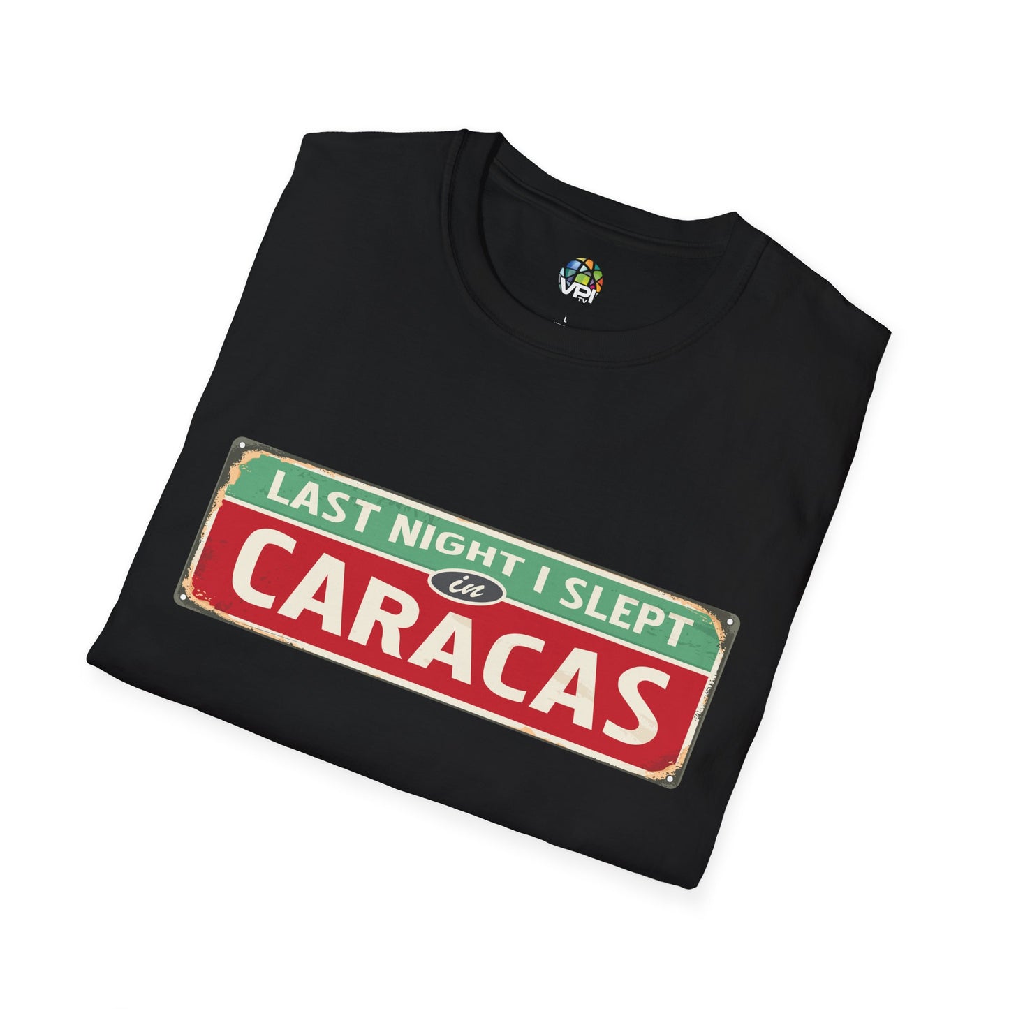 LAST NIGTH I SLEPT IN CARACAS - Unisex Softstyle T-Shirt