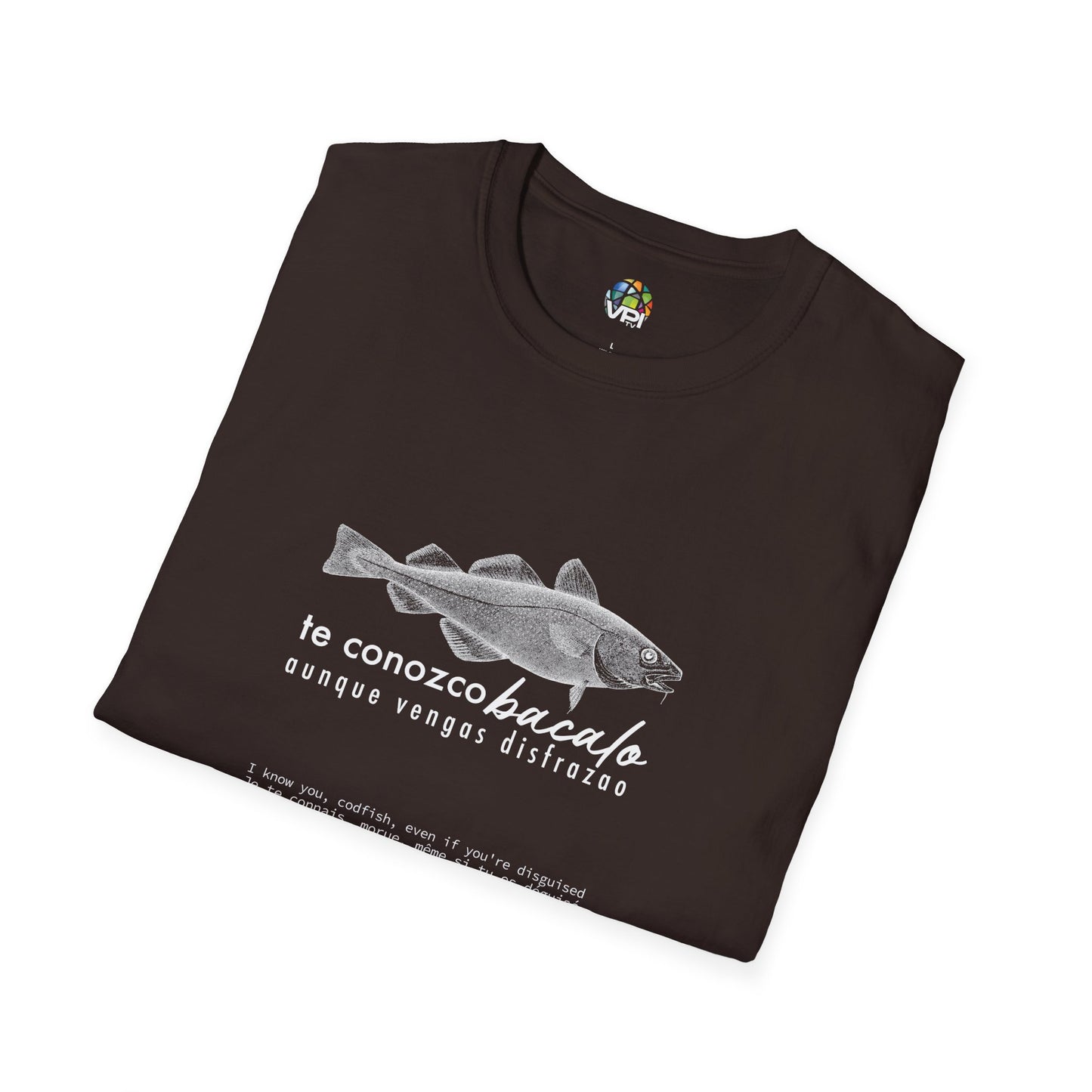 TE CONOZCO BACALAO 🐟😆 - Camiseta Unisex Softstyle