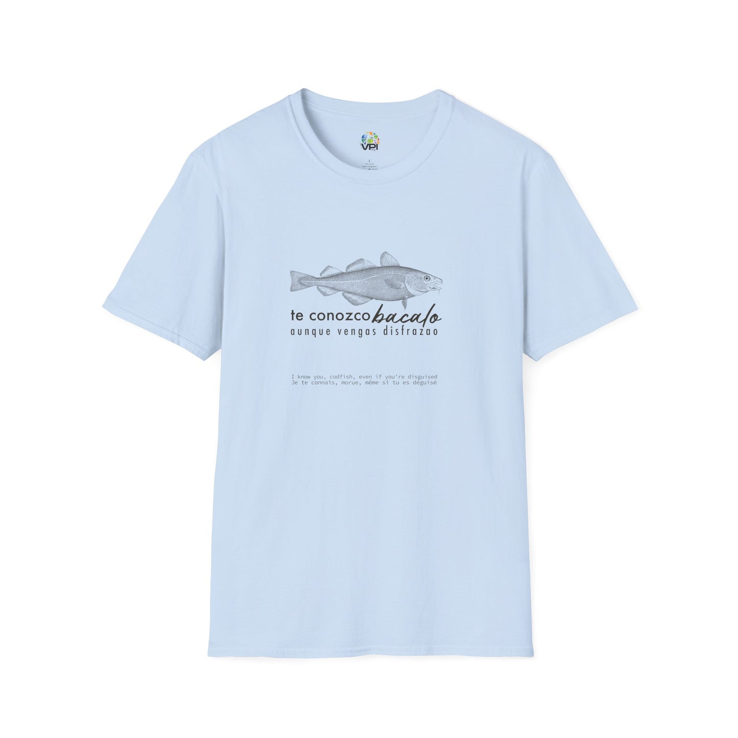 TE CONOZCO BACALAO 🐟😆 - Camiseta Unisex Softstyle