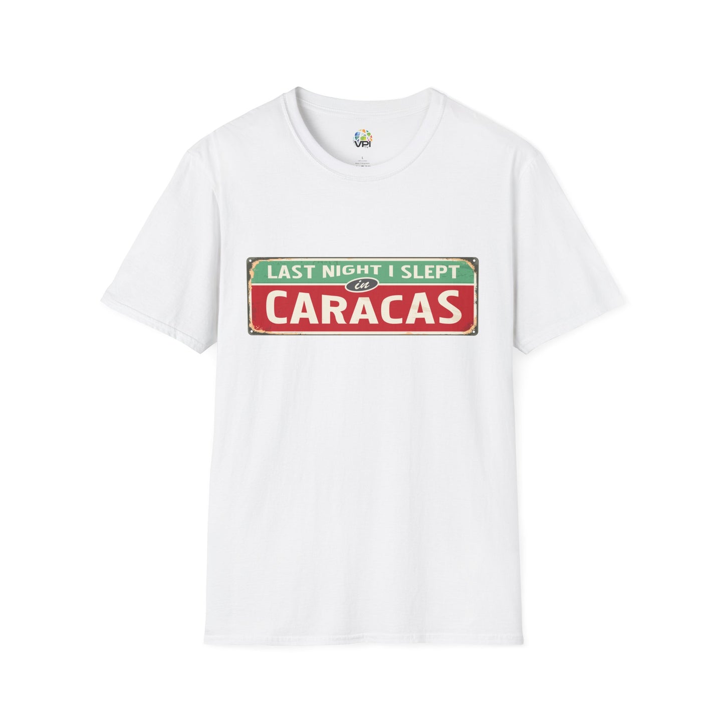 LAST NIGTH I SLEPT IN CARACAS - Unisex Softstyle T-Shirt