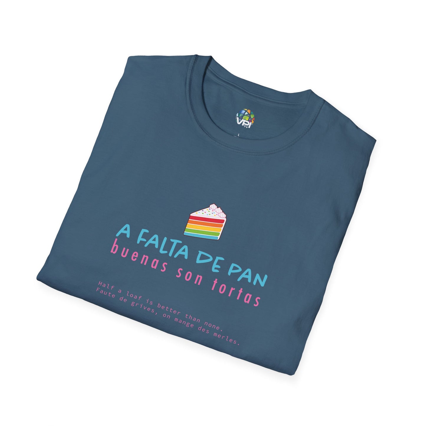 A FALTA DE PAN 🍞🎂 - Camiseta Unisex Softstyle