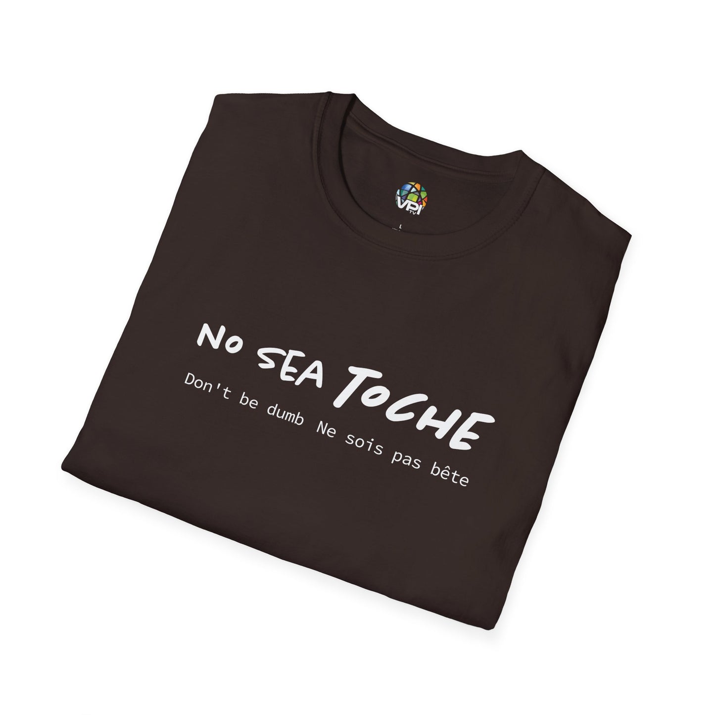 NO SEA TOCHE - Camiseta Unisex Softstyle - Motivación al Estilo Venezolano