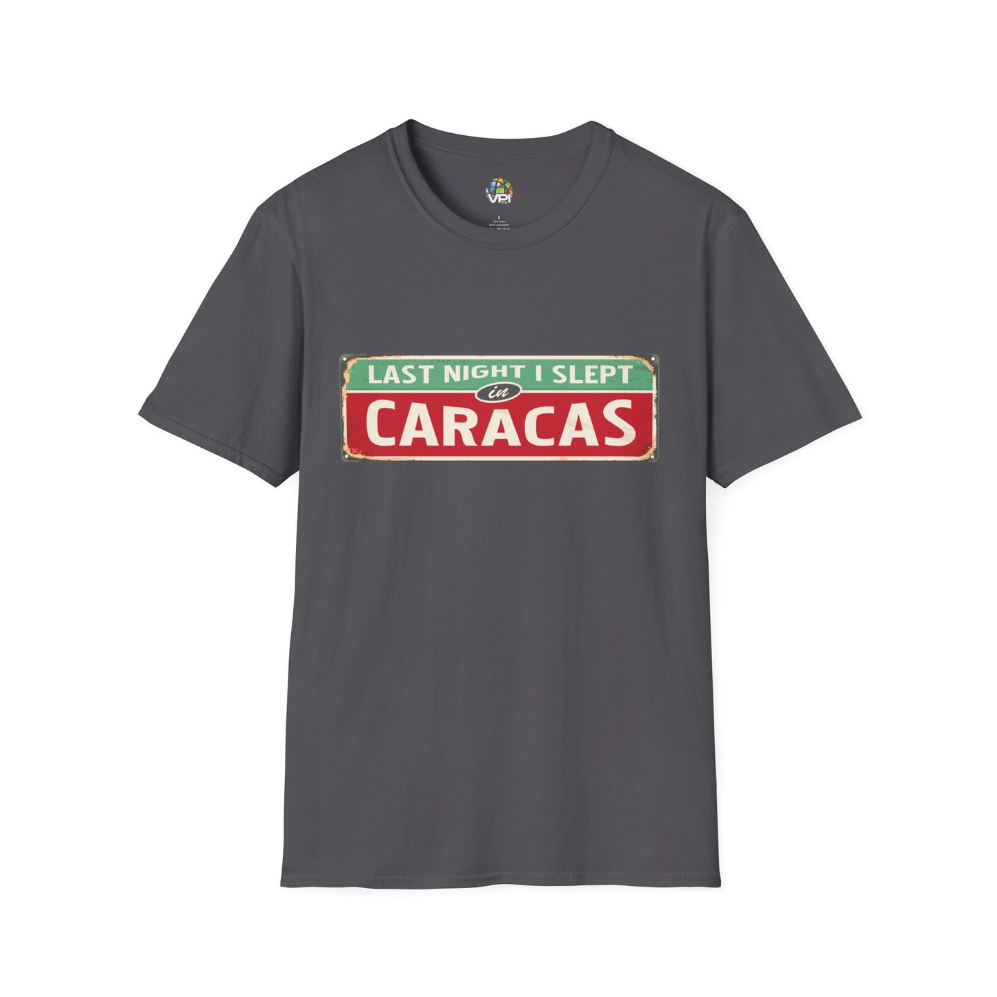 LAST NIGTH I SLEPT IN CARACAS - Unisex Softstyle T-Shirt