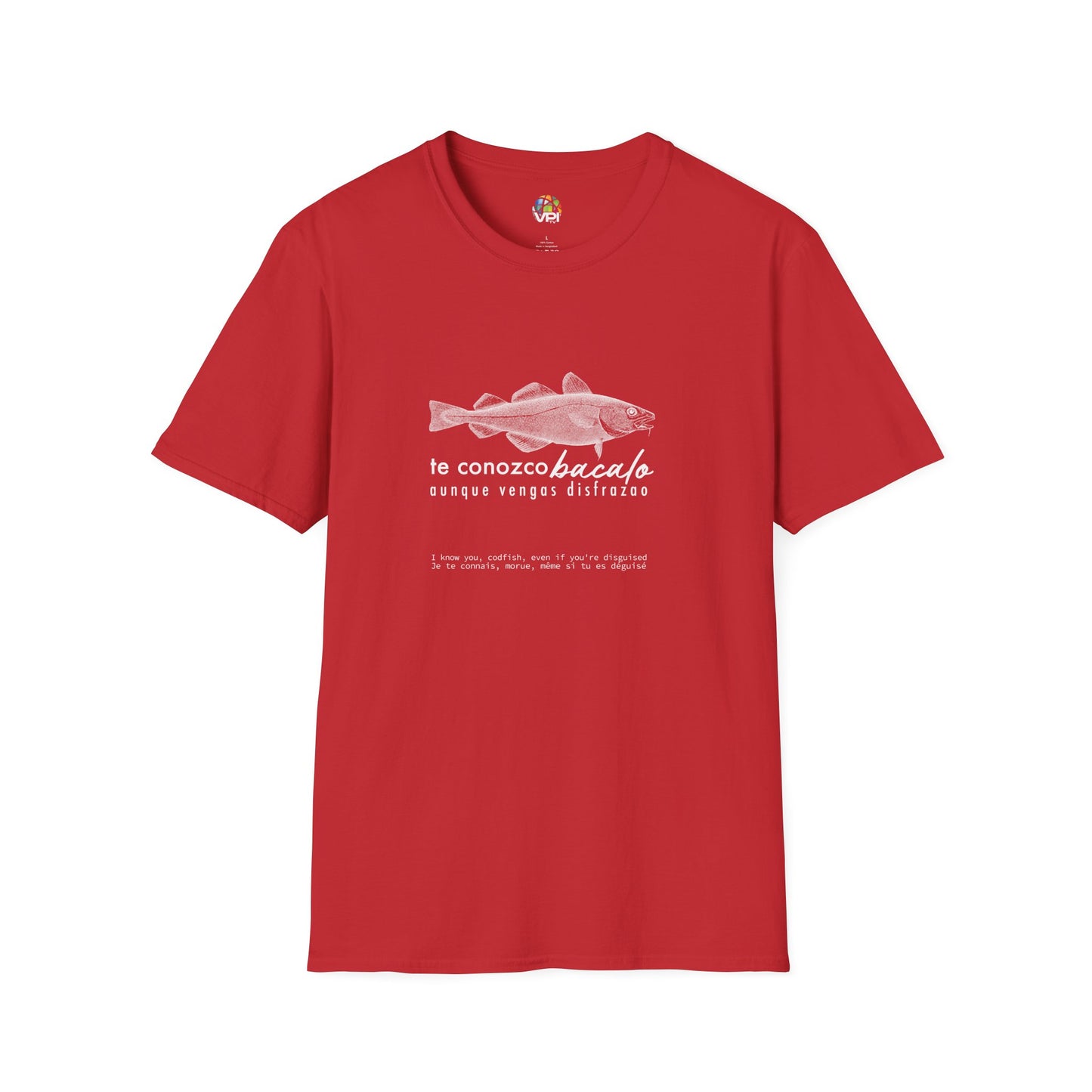 TE CONOZCO BACALAO 🐟😆 - Camiseta Unisex Softstyle