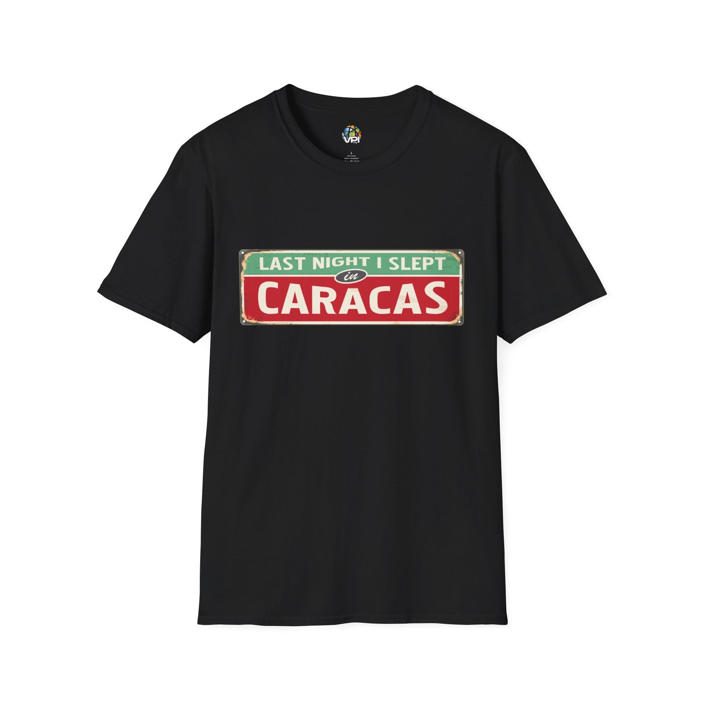 LAST NIGTH I SLEPT IN CARACAS - Unisex Softstyle T-Shirt
