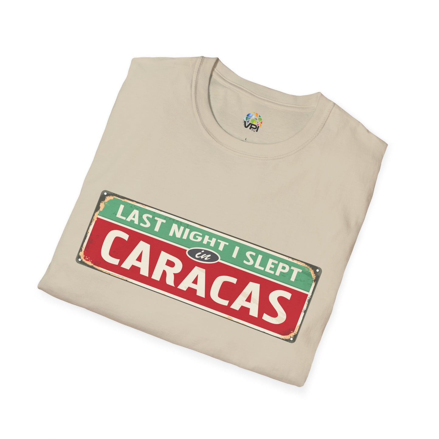 LAST NIGTH I SLEPT IN CARACAS - Unisex Softstyle T-Shirt