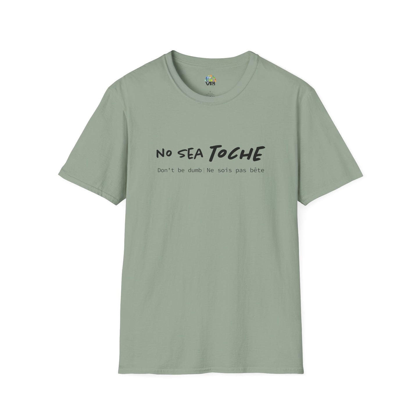 NO SEA TOCHE - Camiseta Unisex Softstyle - Motivación al Estilo Venezolano