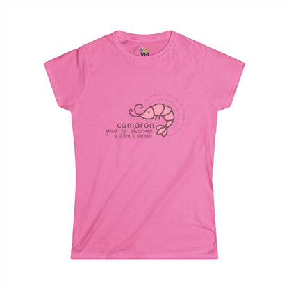 Camiseta Softstyle para Mujer con Frase de Camarón que se duerme - Diseño Adorable