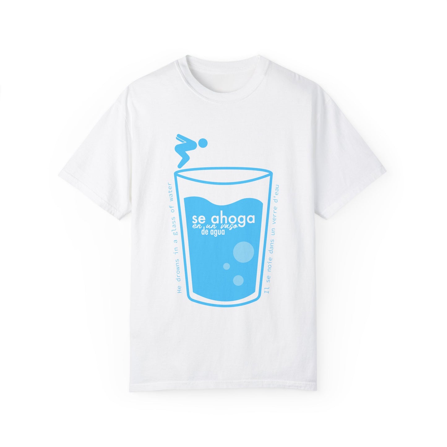 Se ahoga en un vaso de agua - camiseta unisex - Dichos venezolanos