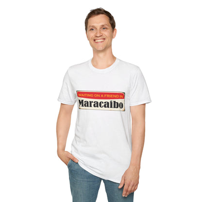 Waiting on a Friend in Maracaibo Unisex Softstyle T-Shirt