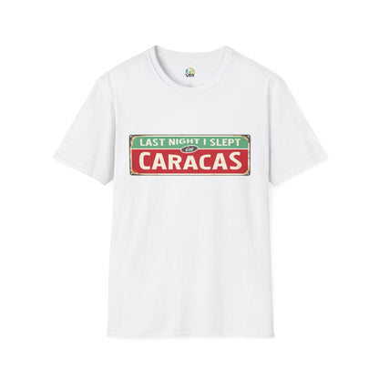 Last Nigth I Slept in Caracas Unisex Softstyle T-Shirt