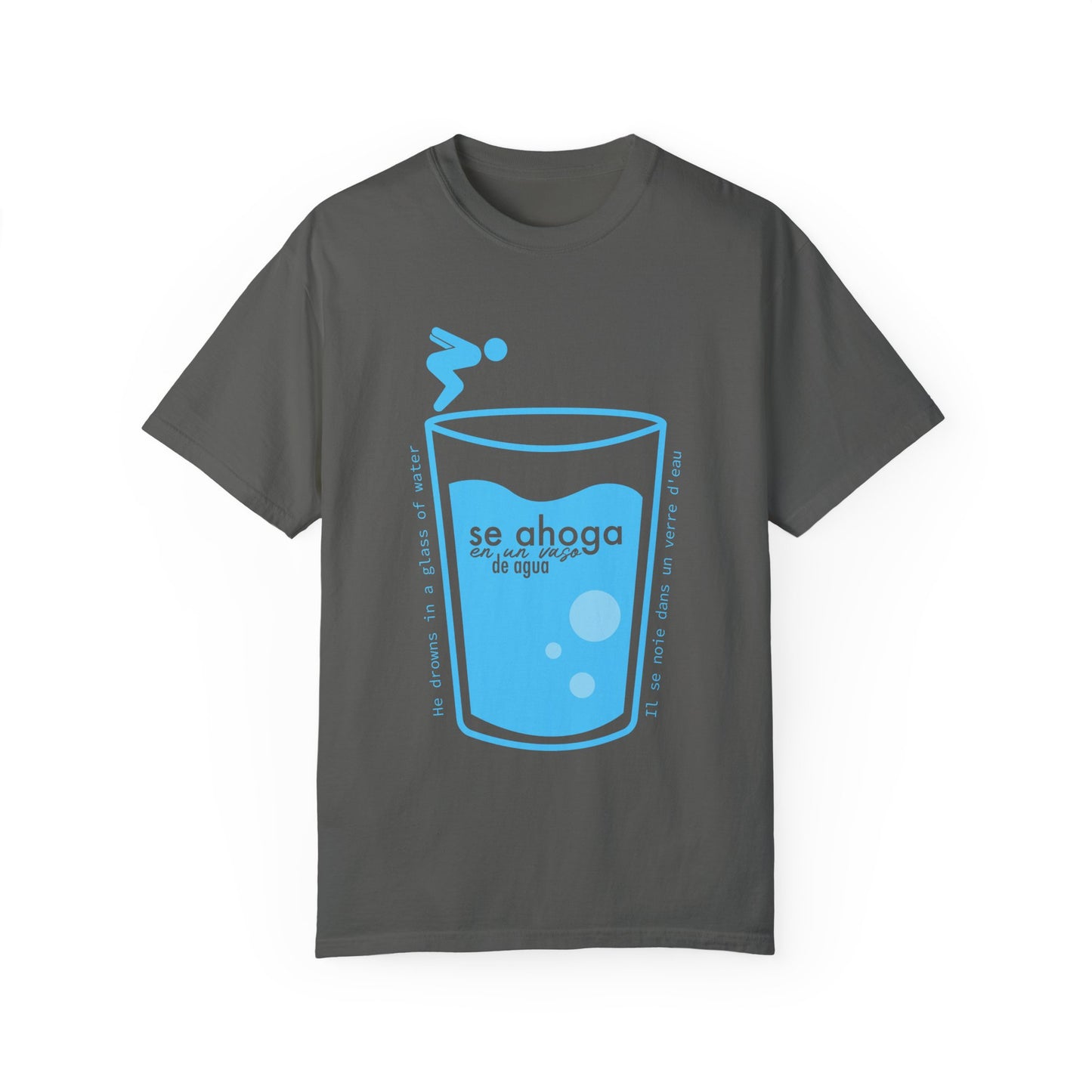 Se ahoga en un vaso de agua - camiseta unisex - Dichos venezolanos