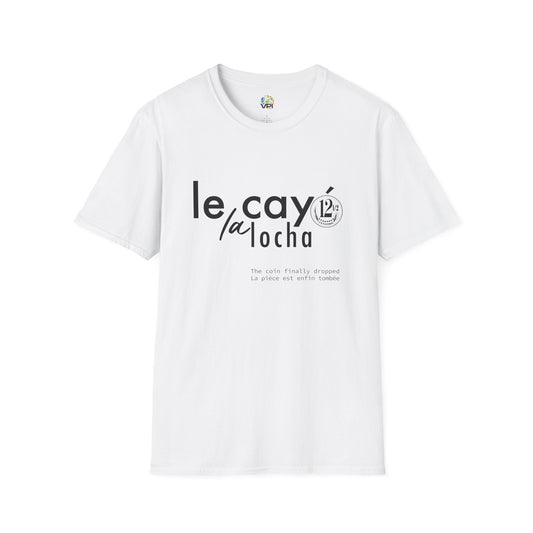 Camiseta Unisex Softstyle "Le Cayó La Locha" - Diseño Divertido y Casual Inspirado en Venezuela