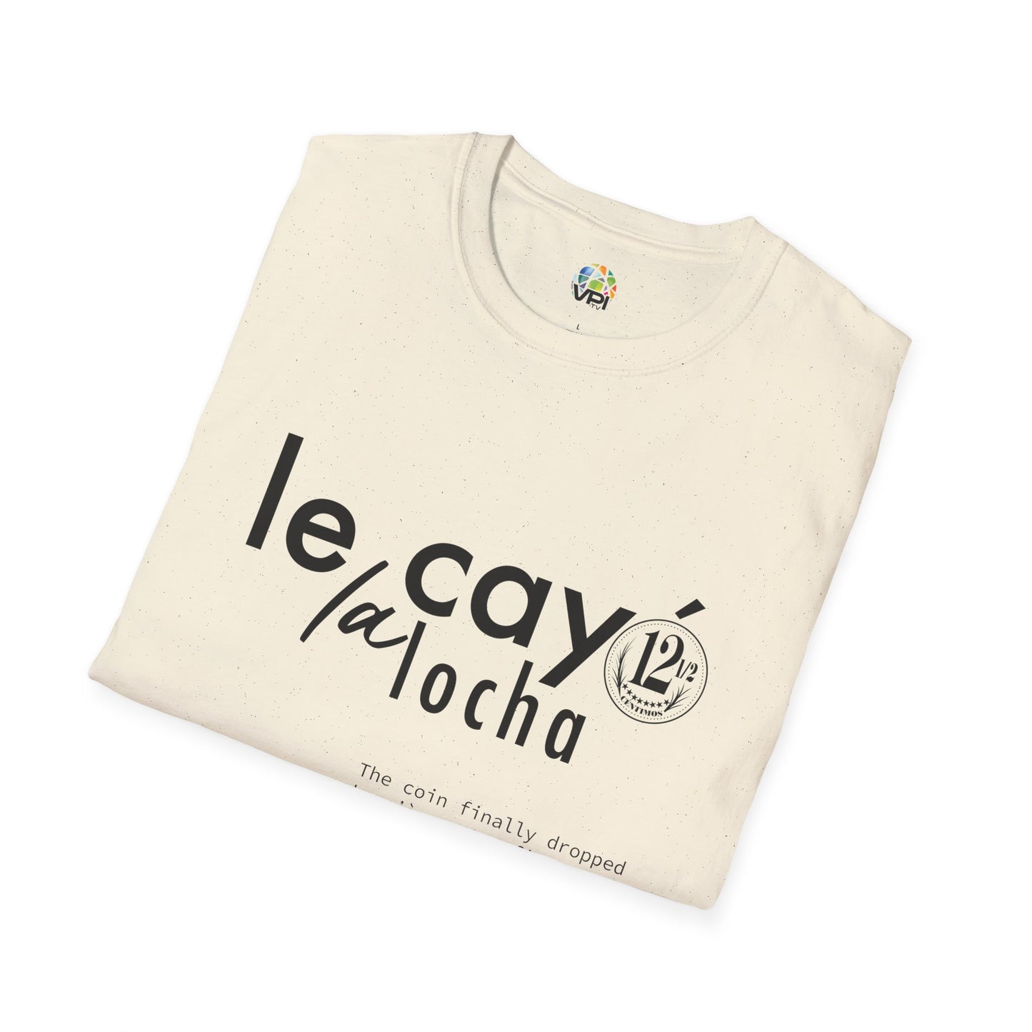 Camiseta Unisex Softstyle "Le Cayó La Locha" - Diseño Divertido y Casual Inspirado en Venezuela