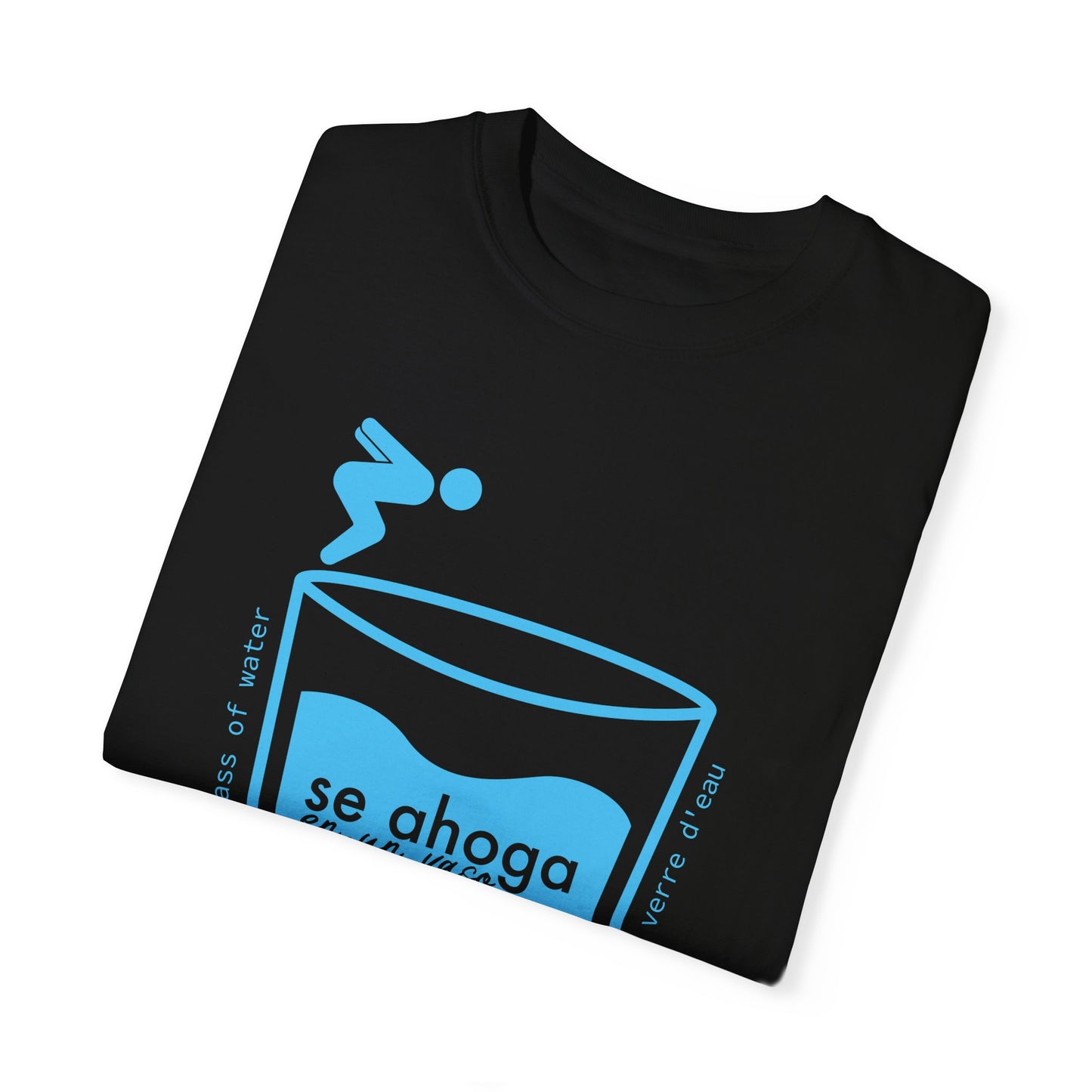 Se ahoga en un vaso de agua - camiseta unisex - Dichos venezolanos