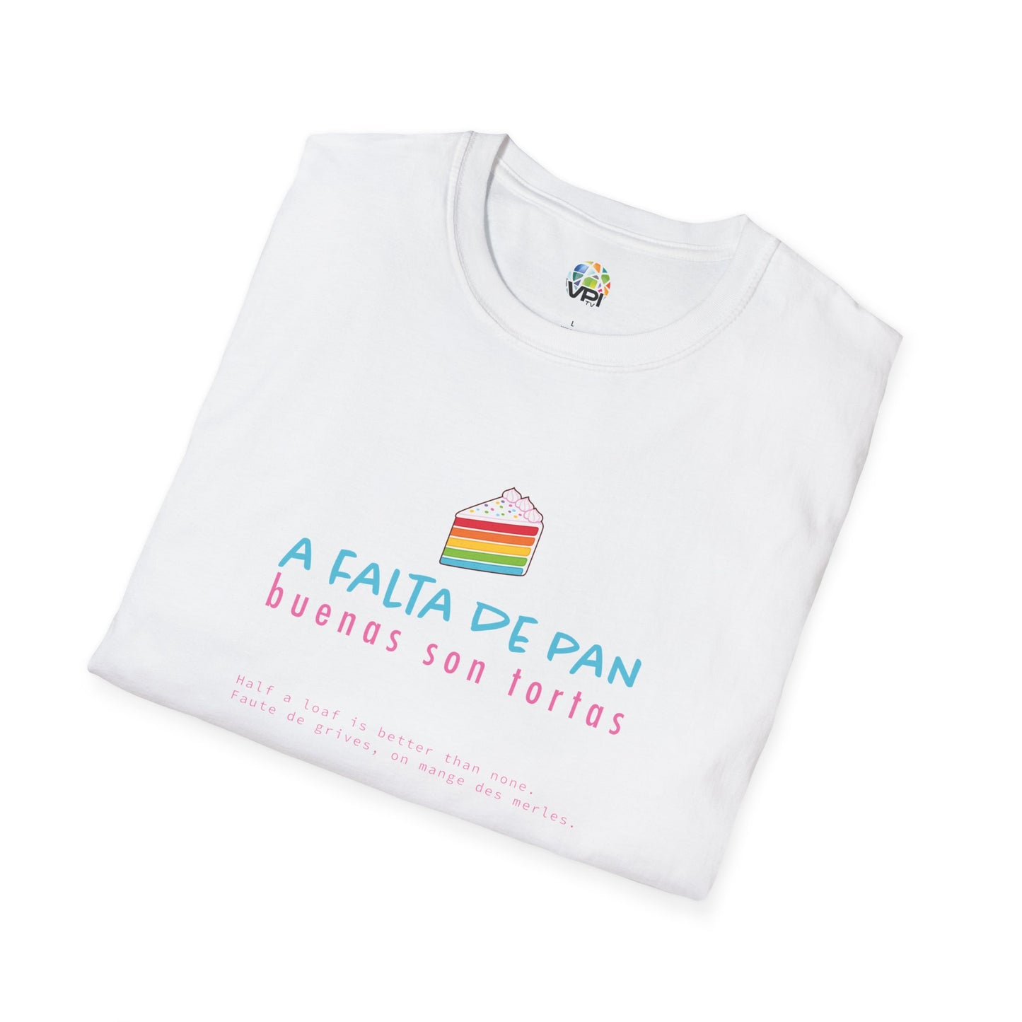 Camiseta Unisex Softstyle – Diseño ‘A Falta de Pan, Buenas Son Tortas’ 🍞🎂