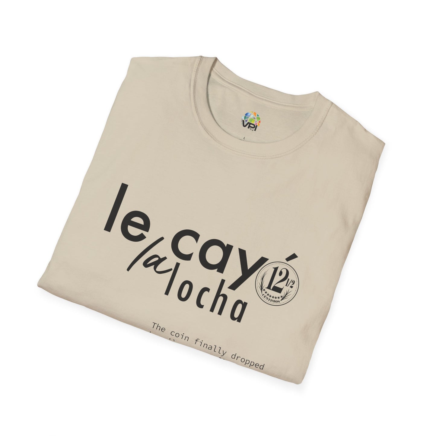 Camiseta Unisex Softstyle "Le Cayó La Locha" - Diseño Divertido y Casual Inspirado en Venezuela